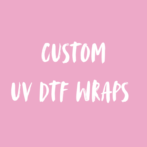 Custom UV DTF Wrap - 5 pack